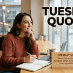 Tuesday Quotes